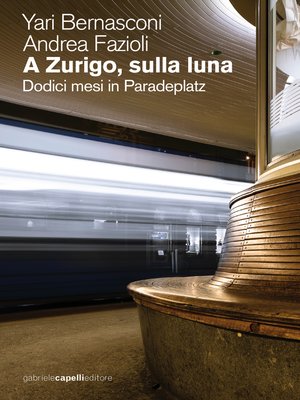 cover image of A Zurigo sulla luna. Dodici mesi in Paradeplatz